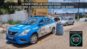 Leia mais sobre o artigo Homem furta ar condicionado e é levado para a delegacia em São Pedro da Aldeia