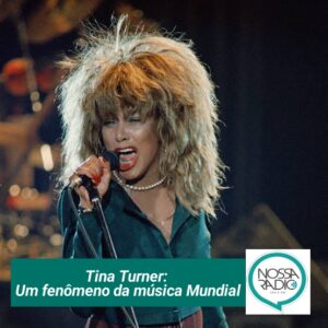 Leia mais sobre o artigo Tina Turner:  Um fenômeno da música Mundial