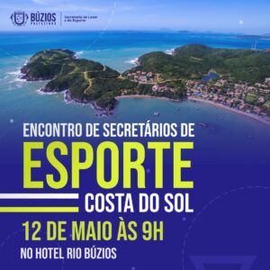 Leia mais sobre o artigo Búzios sediará Encontro de Secretários de Esporte da Costa do Sol nesta sexta-feira