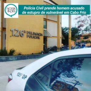 Leia mais sobre o artigo Polícia Civil prende homem acusado de estupro de vulnerável em Cabo Frio