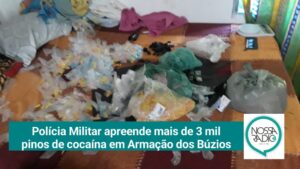 Leia mais sobre o artigo Polícia Militar apreende mais de 3 mil pinos de cocaína em Armação dos Búzios