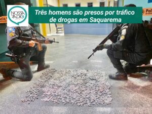 Leia mais sobre o artigo Três homens são presos por tráfico  de drogas em Saquarema