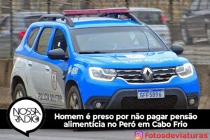 Leia mais sobre o artigo Homem é preso por não pagar pensão alimentícia no Peró em Cabo Frio