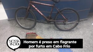 Leia mais sobre o artigo Homem é preso em flagrante por furto em Cabo Frio