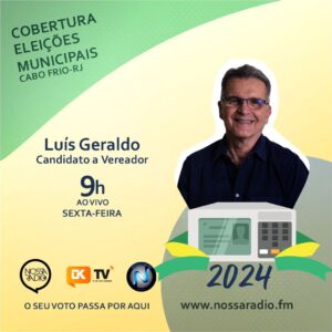 Leia mais sobre o artigo Luís Geraldo é o candidato a Vereador entrevistado desta sexta na Cobertura das Eleições Municipais da Nossa Rádio FM