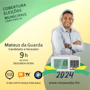 Leia mais sobre o artigo Mateus da Guarda é o candidato a Vereador em Cabo Frio entrevistado desta segunda na Cobertura das Eleições Municipais da Nossa Rádio FM